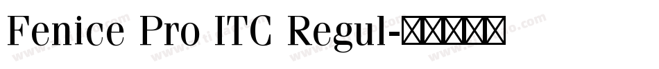 Fenice Pro ITC Regul字体转换